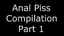 Anal Piss Compilation Part 1