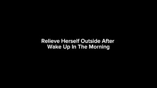 Relieve Herself Outside After Wake Up In The Morning